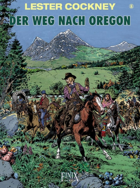 Lester Cockney 8 - Der Weg nach Oregon