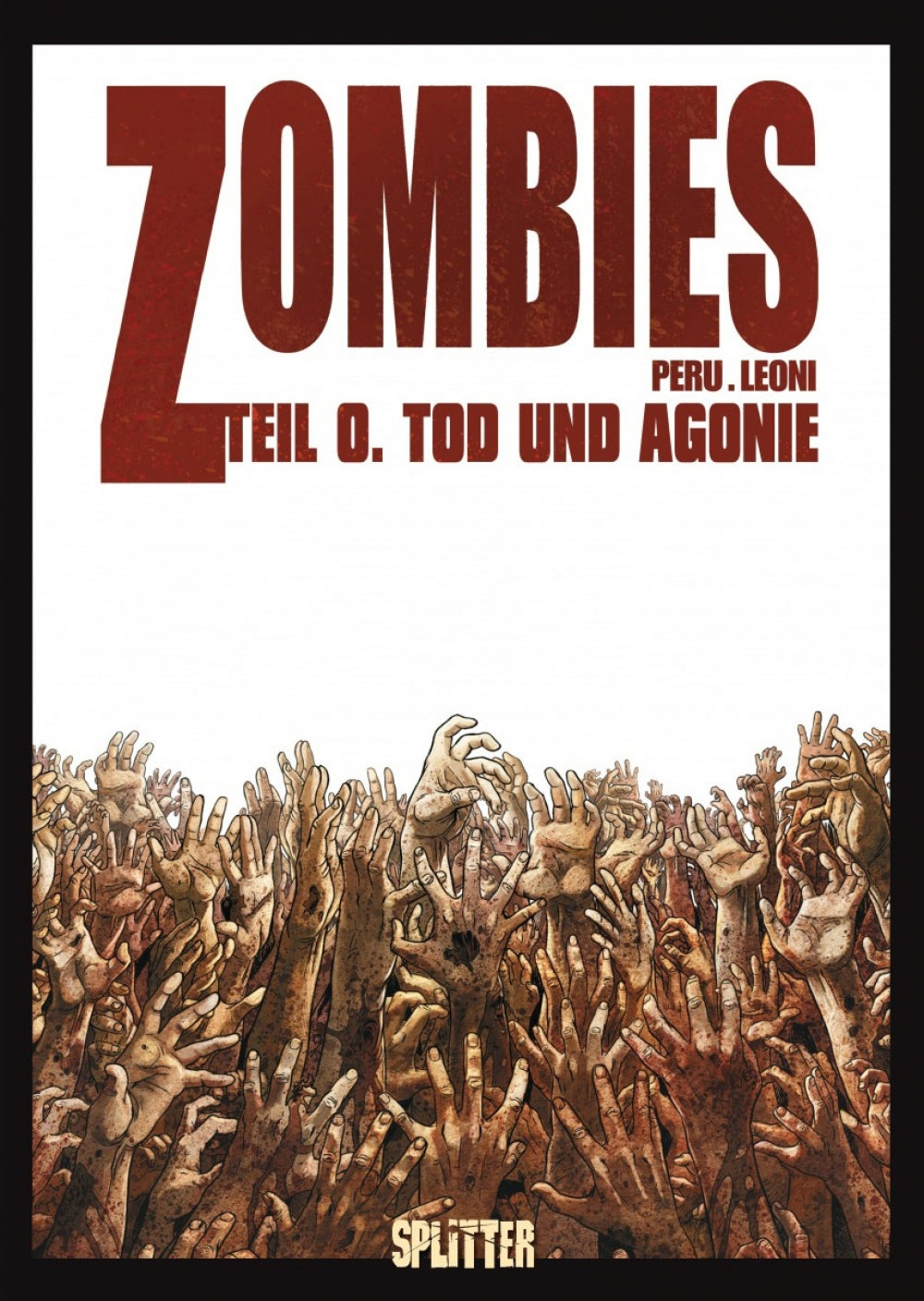 Zombies 0 - Tod und Agonie