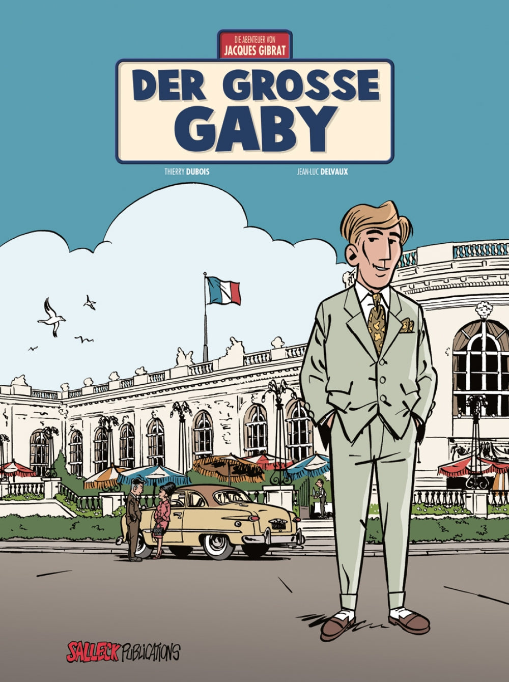 Die Abenteuer von Jacques Gibrat 7 - Der große Gaby