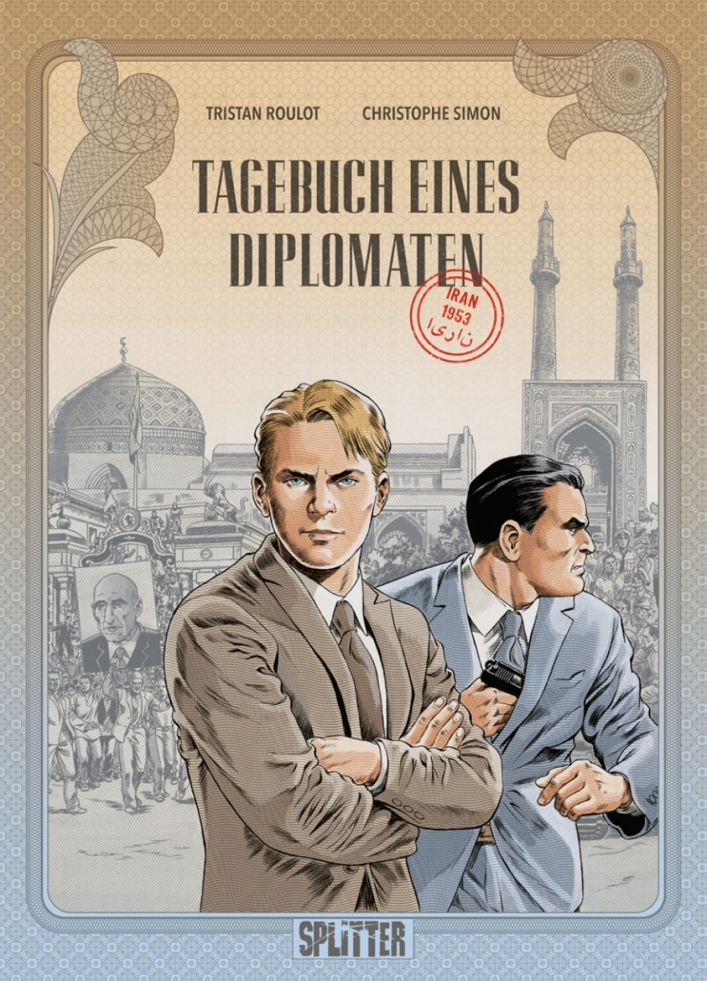 Tagebuch eines Diplomaten 1 - Iran 1953