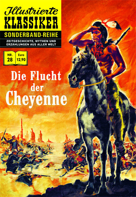 Illustrierte Klassiker Sonderband 28 - Die Flucht der Cheyenne