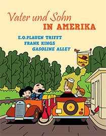 Vater und Sohn in Amerika e.o.plauen trifft Frank Kings Gasoline Alley - Der Comixdealer