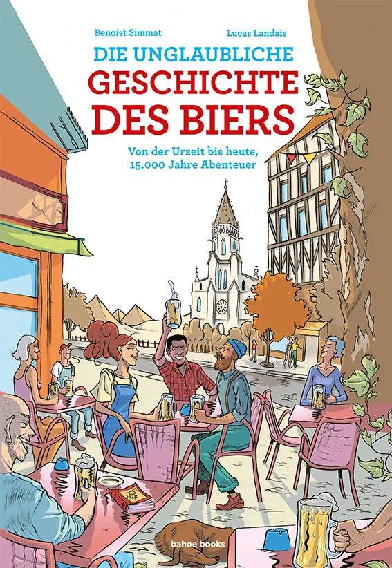 Die unglaubliche Geschichte des Biers - Der Comixdealer