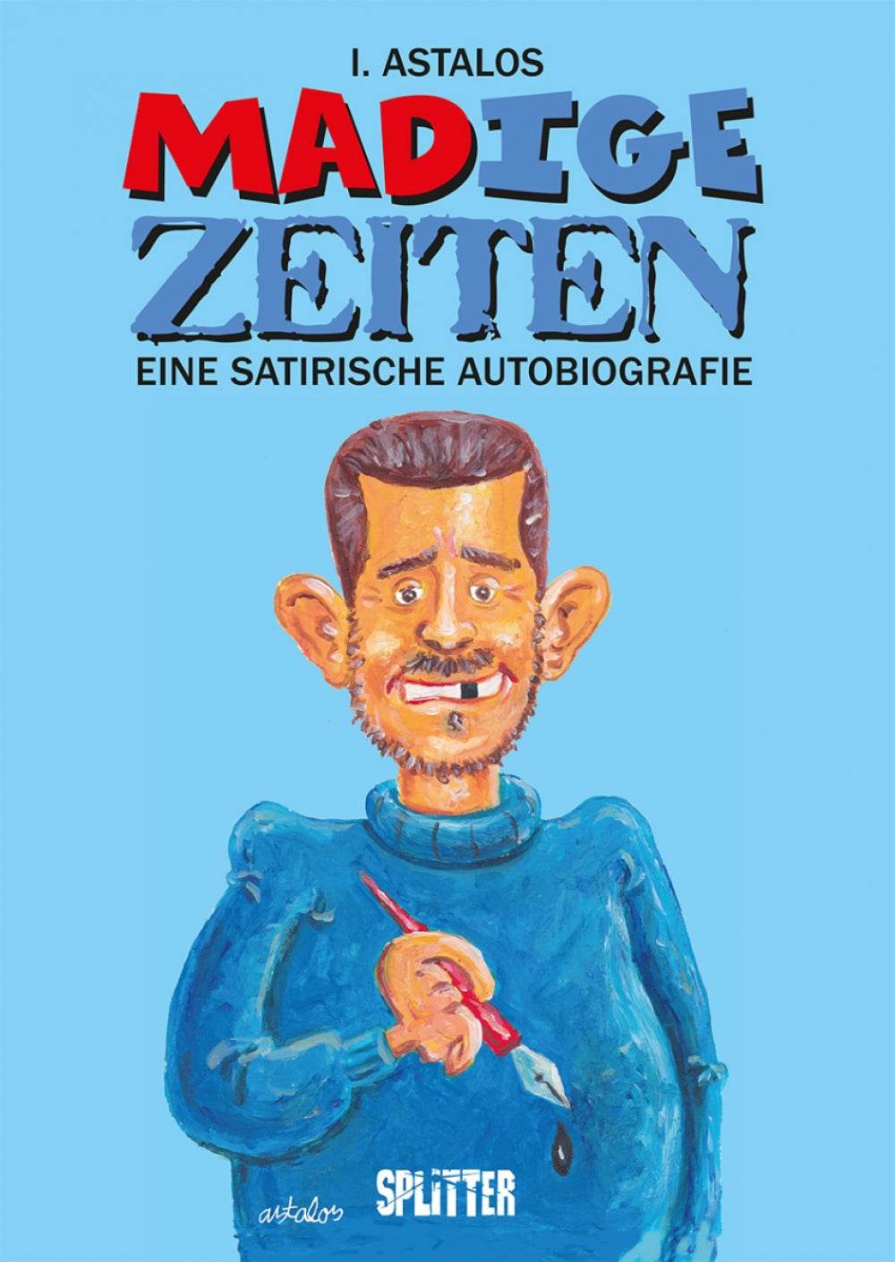 MADige Zeiten Eine satirische Autobiografie - Der Comixdealer