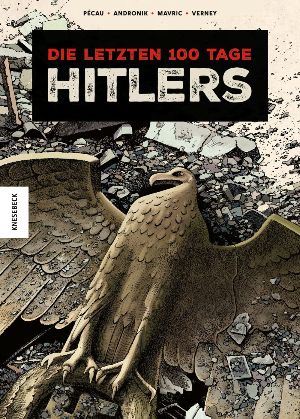 Die letzten 100 Tage Hitlers