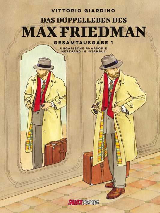 Max Friedman Gesamtausgabe 1: Das Doppelleben des Max Friedman Ungarische Rhapsodie - Hetzjagd in Istanbul