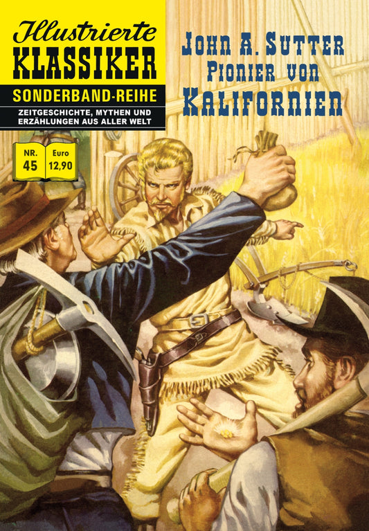 Illustrierte Klassiker Sonderband #45 - John A. Sutter -Pionier von Kalifornien