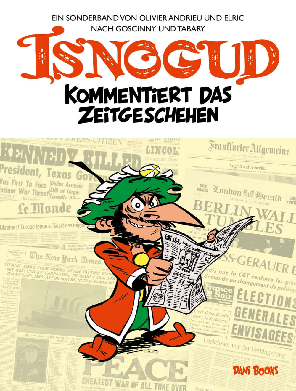 Isnogud kommentiert das Zeitgeschehen