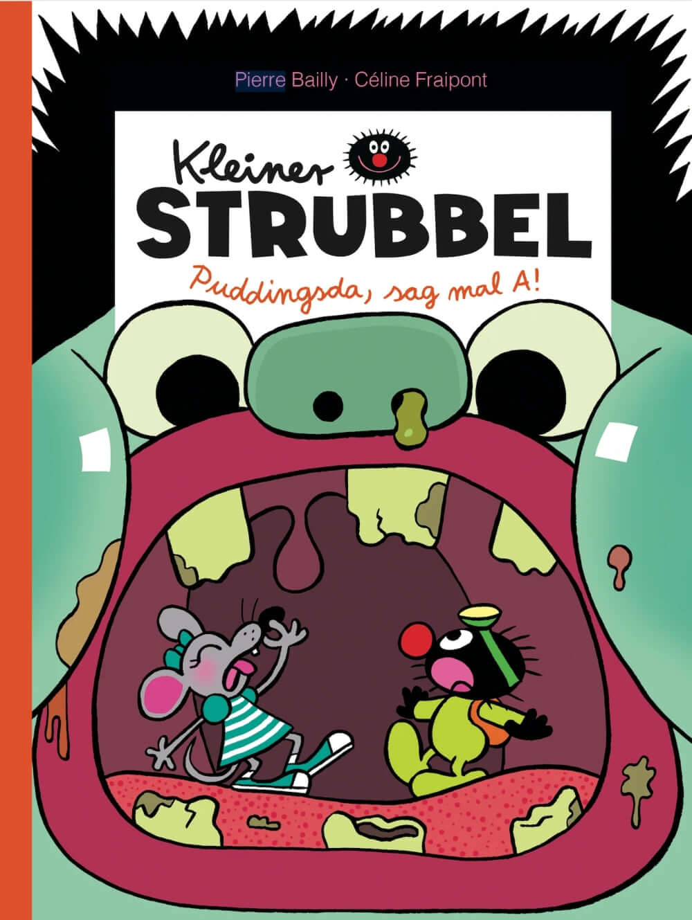 Kleiner Strubbel: Puddingsda, sag mal A!