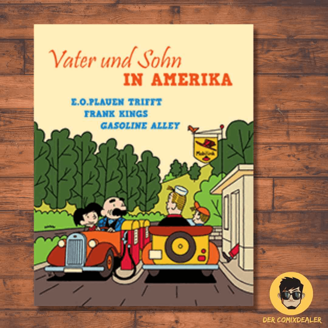 Vater und Sohn in Amerika e.o.plauen trifft Frank Kings Gasoline Alley - Der Comixdealer