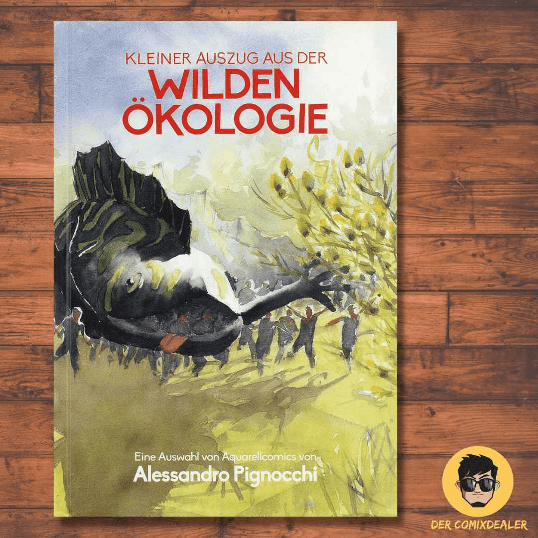 Kleiner Auszug aus der wilden Ökologie - Der Comixdealer