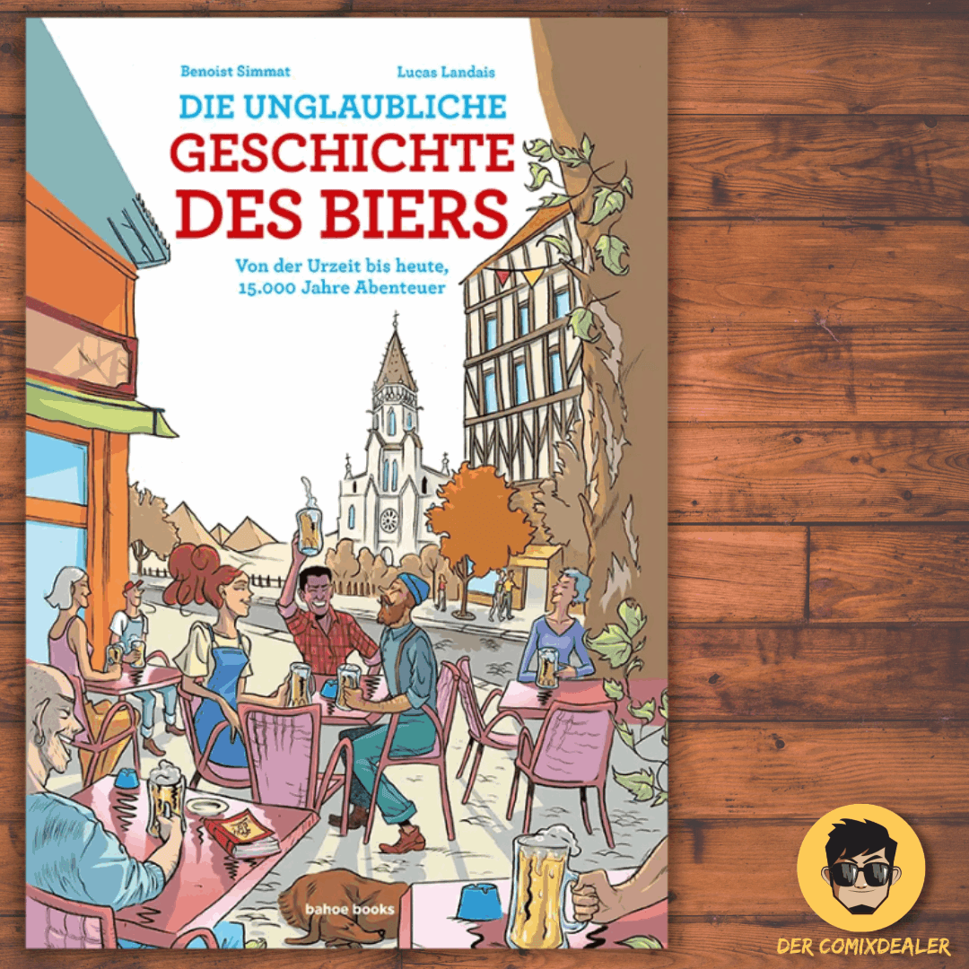 Die unglaubliche Geschichte des Biers - Der Comixdealer