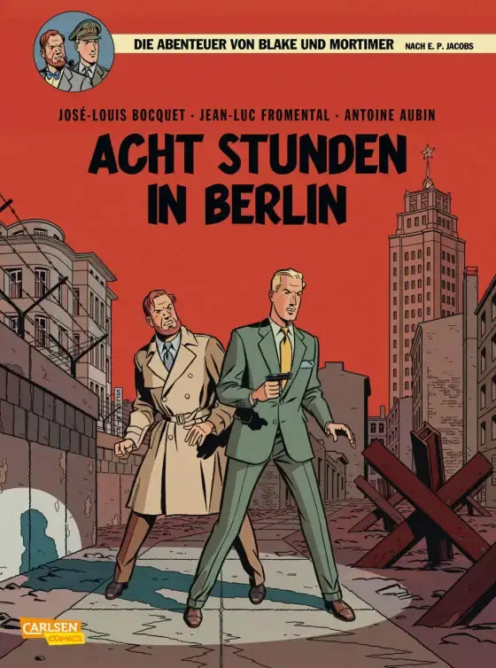 Blake und Mortimer #26: Acht Stunden in Berlin Comic Cover von José-Louis Bocquet und Jean-Luc Fromental