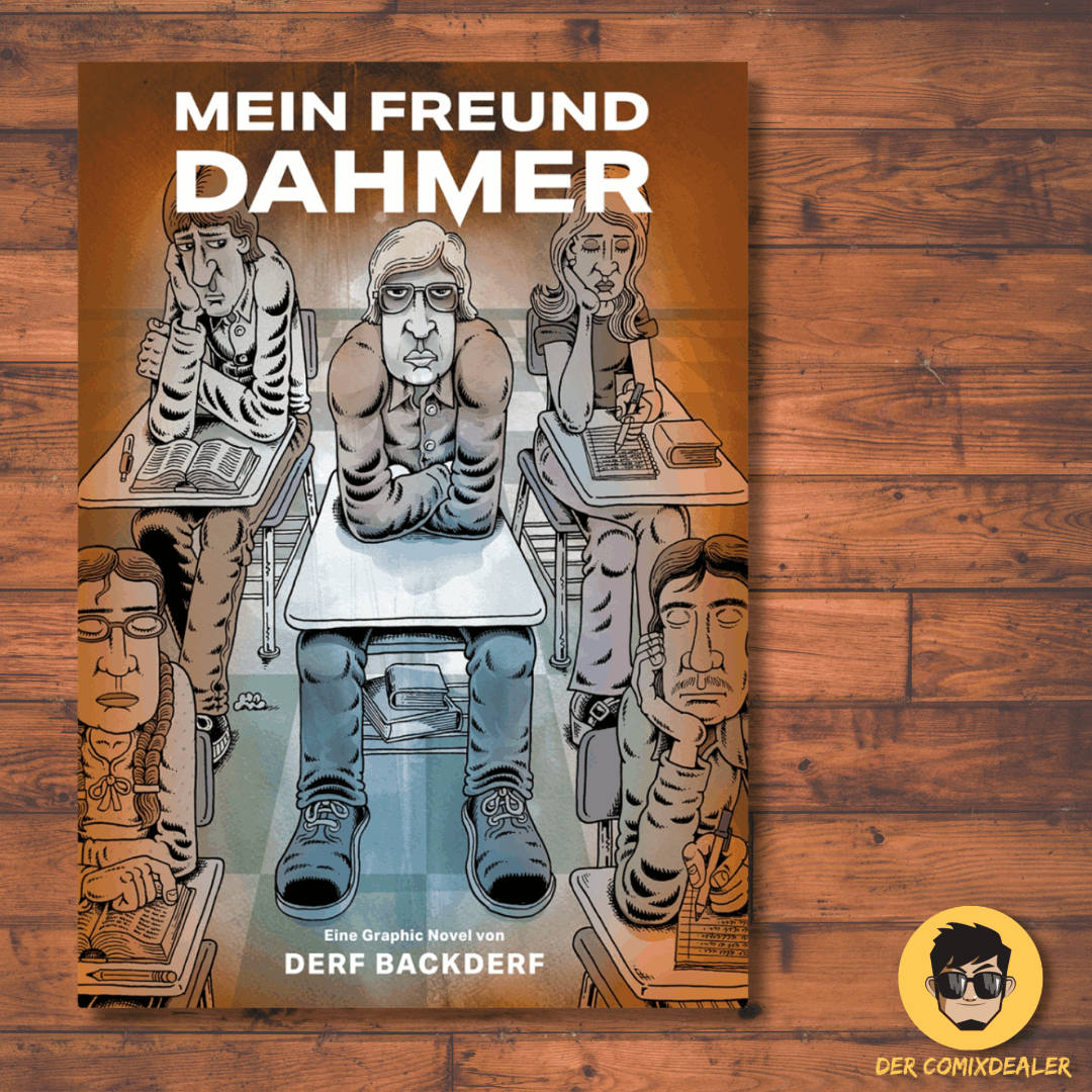 Mein Freund Dahmer Eine Graphic Novel über den Serienkiller Jeffrey Dahmer von Derf Backderf