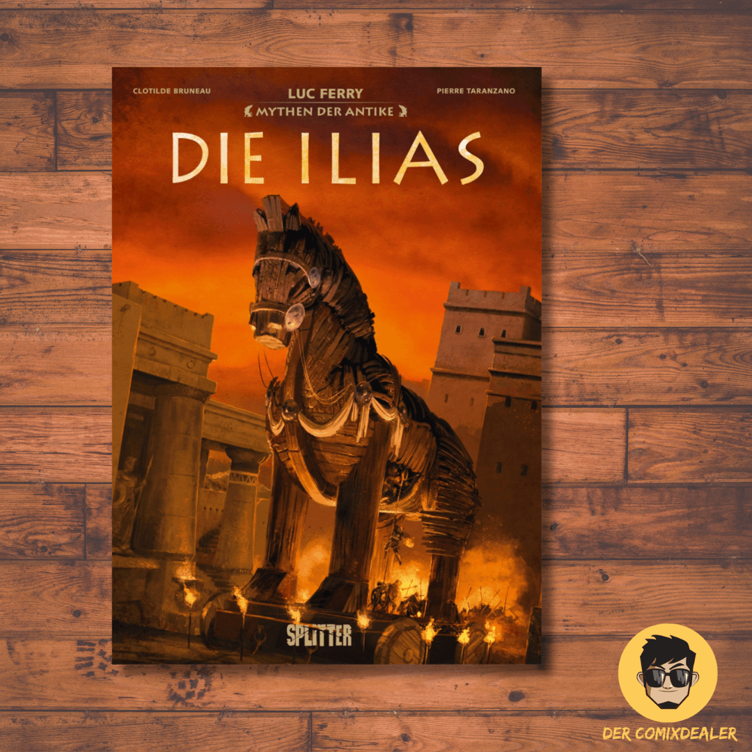 Mythen der Antike: Die Ilias (Graphic Novel) von Luc Ferry (2021, Neuauflage - Der Comixdealer