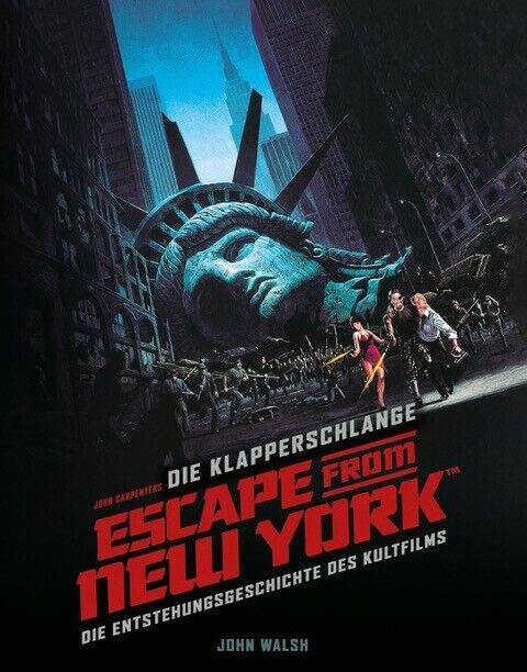 Die Klapperschlange - Escape from New York -Die Entstehungsgeschichte des Kultfilms - Der Comixdealer