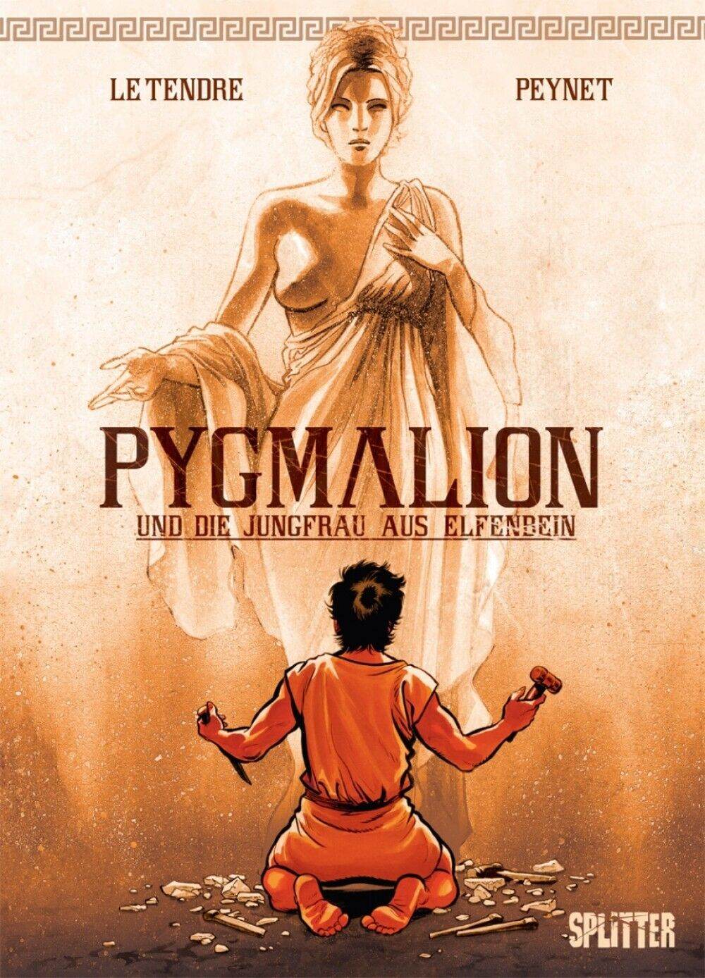 Pygmalion und die Jungfrau aus Elfenbein / Antike / Mythen / Splitter / HC / NEU - Der Comixdealer