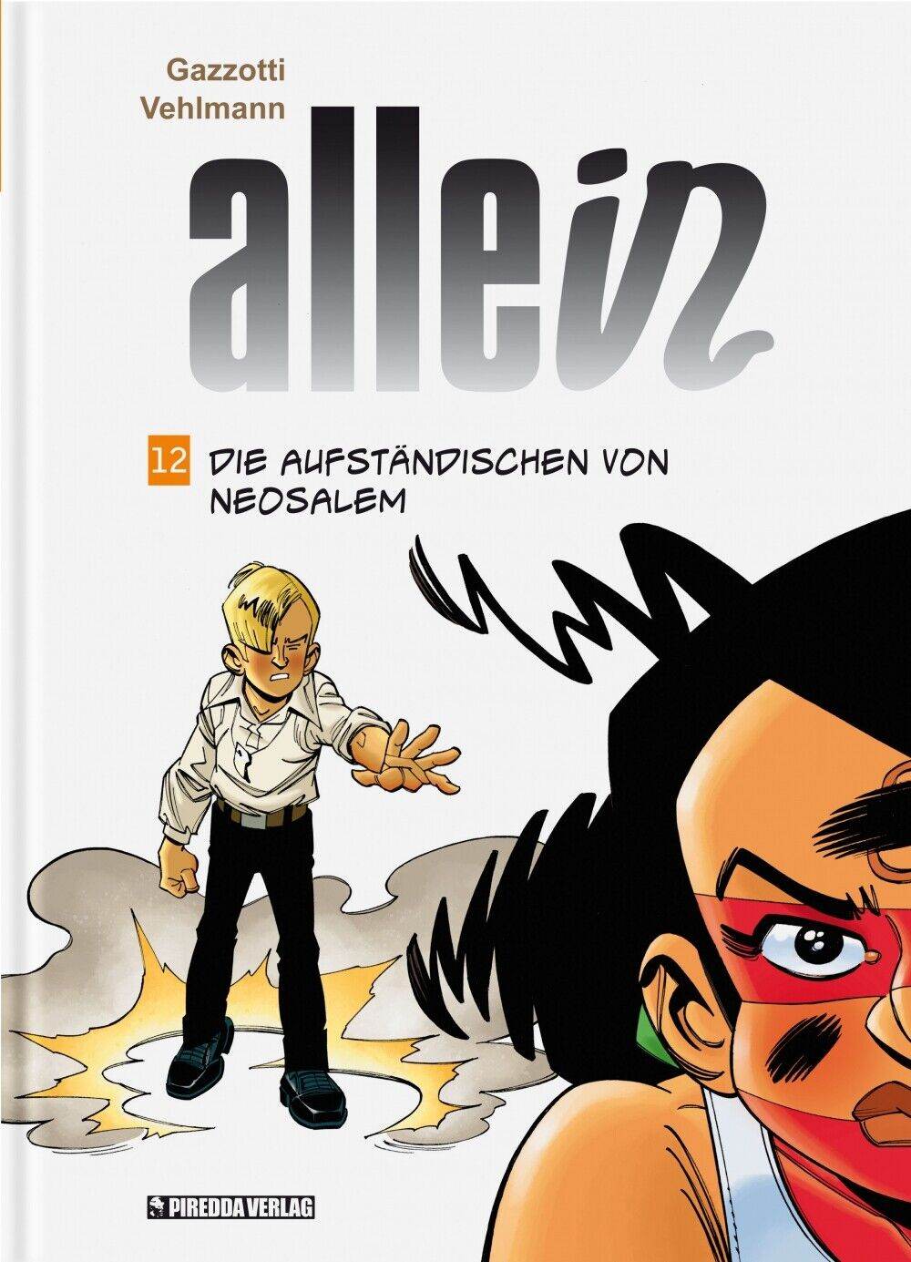 Allein 12 Die Aufständischen von Neosalem - Der Comixdealer