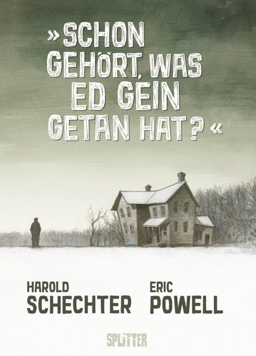 Schon gehört, was Ed Gein getan hat?/Splitter /Harold Schlechter /Eric Powell - Der Comixdealer
