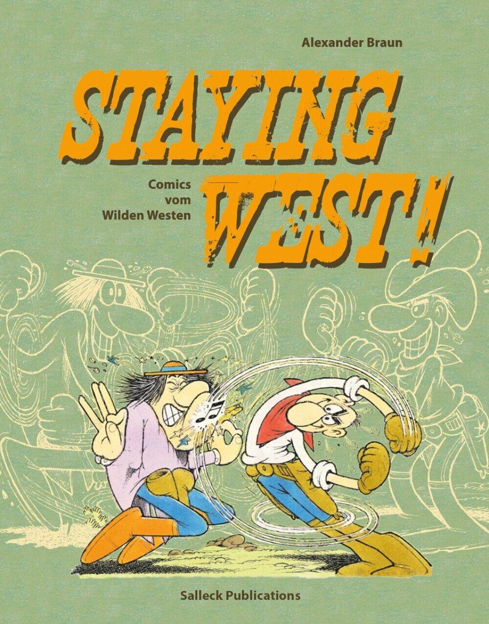 Staying West - Comics vom Wilden Westen / Bildband / Hardcover / Neuware - Der Comixdealer