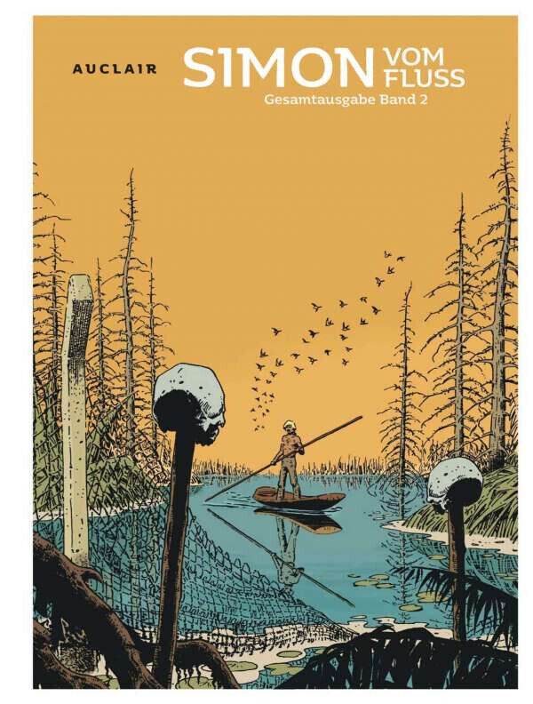 Simon vom Fluss 2 Gesamtausgabe / CrossCult / Claude Auclair / SCIFI / NEU / TOP - Der Comixdealer