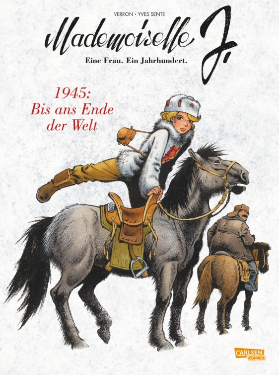 Mademoiselle J - Eine Frau. Ein Jahrhundert. 2: 1945: Bis ans Ende der Welt