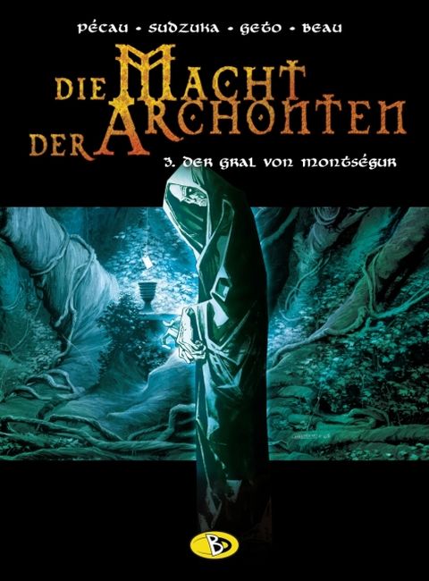 Die Macht der Archonten 3 - Der Gral von Montségur