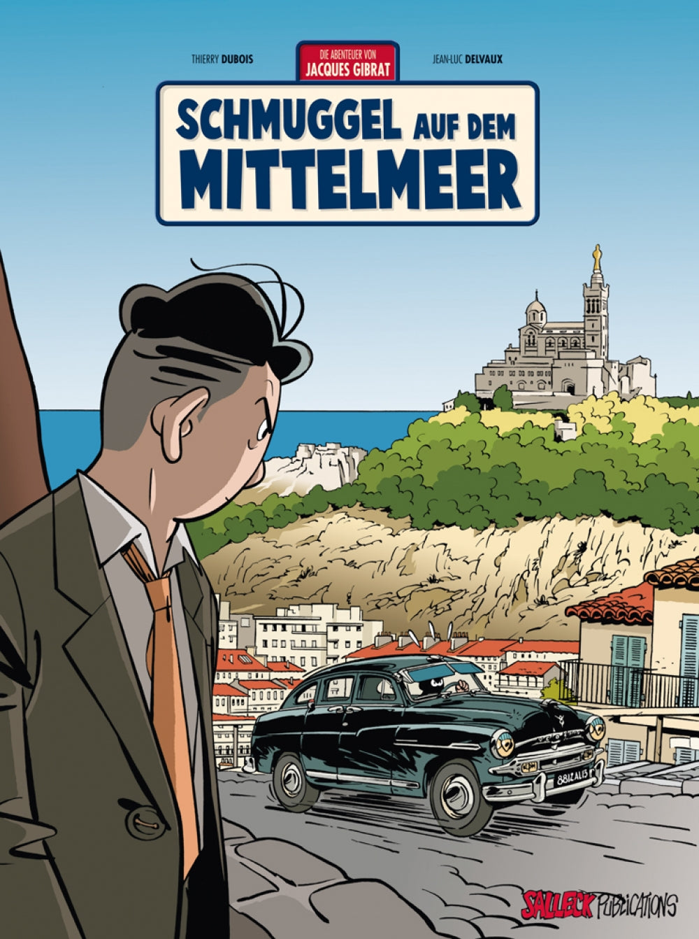 Die Abenteuer von Jacques Gibrat 5 - Schmuggler auf dem Mittelmeer