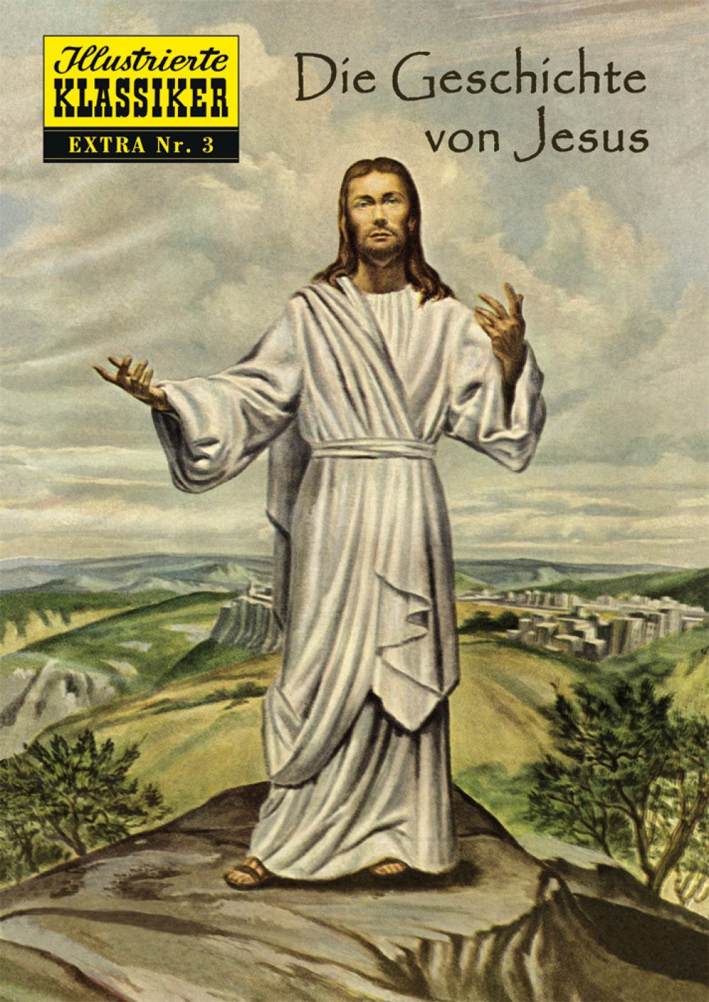 Illustrierte Klassiker Extra 3 - Die Geschichte von Jesus