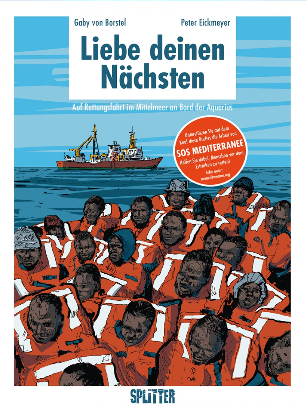 Liebe deinen Nächsten - Auf Rettungsfarht im Mittelmehr an Bord der Aquarius