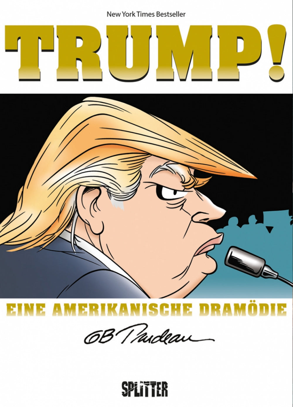 Trump! - Eine amerikanische Dramödie
