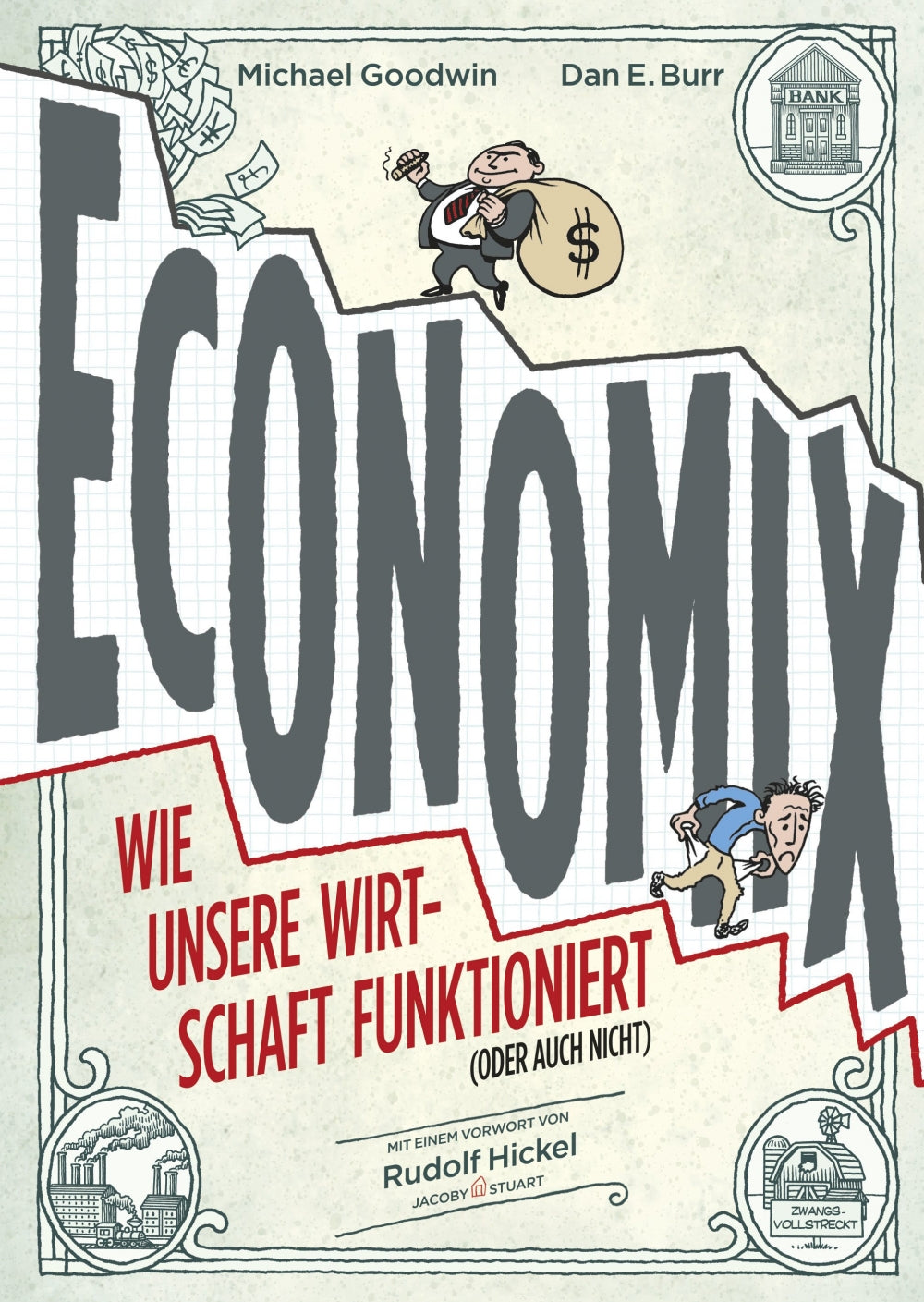 Economix (neue Edition) - Wie unsere Wirtschaft funktioniert (oder auch nicht)