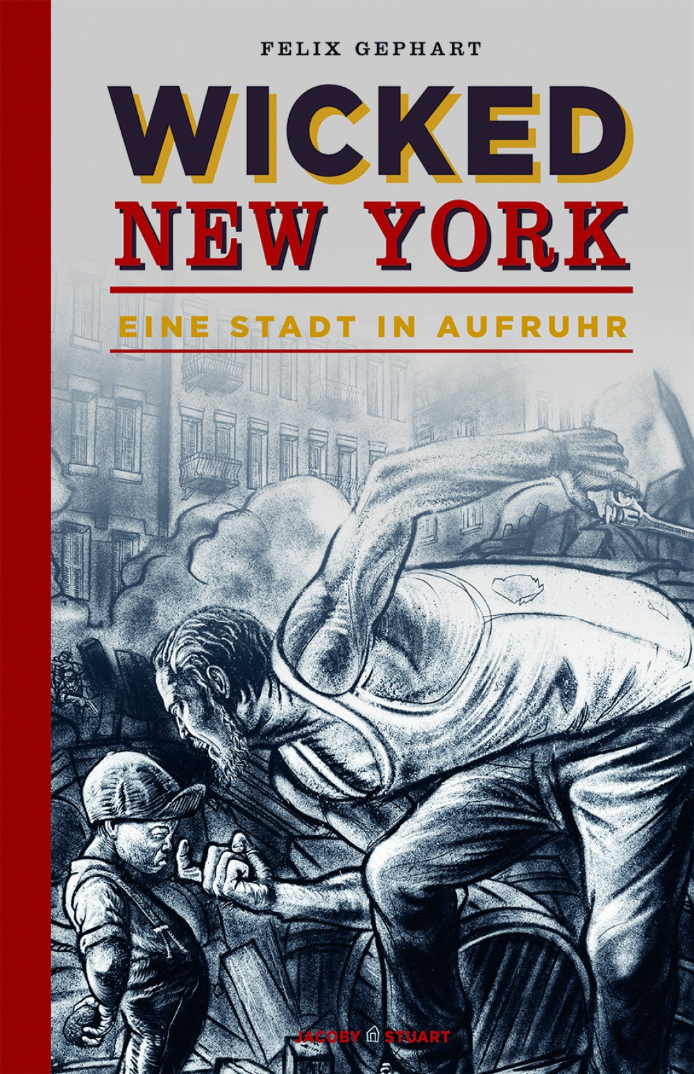 Wicked New York - Eine Stadt in Aufruhr