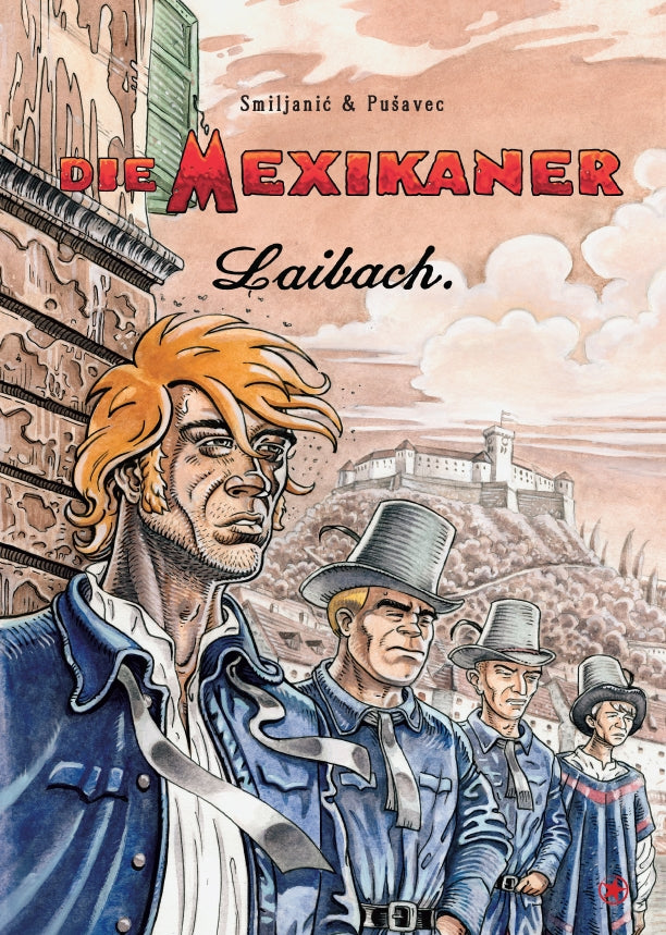 Die Mexikaner 2 - Laibach