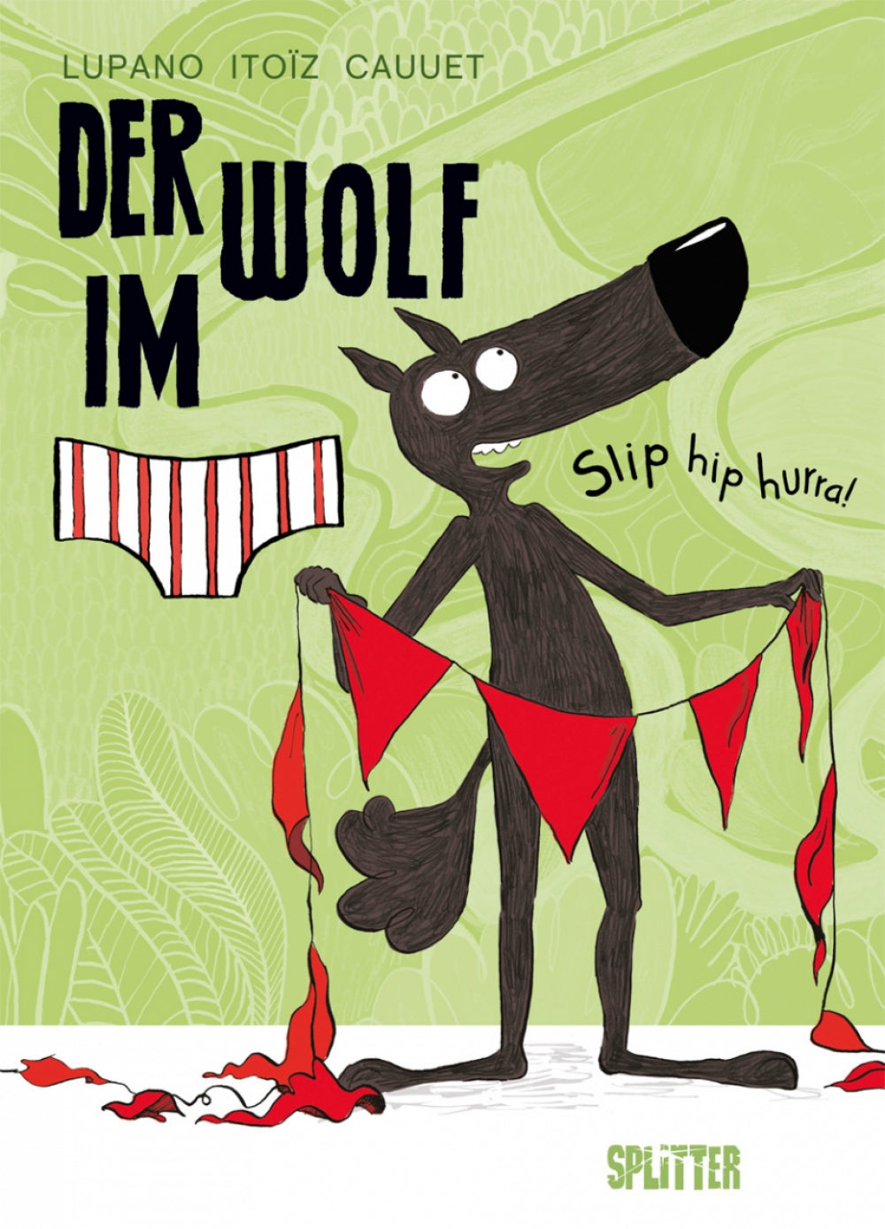 Der Wolf im Slip 3 - Slip hip hurra!