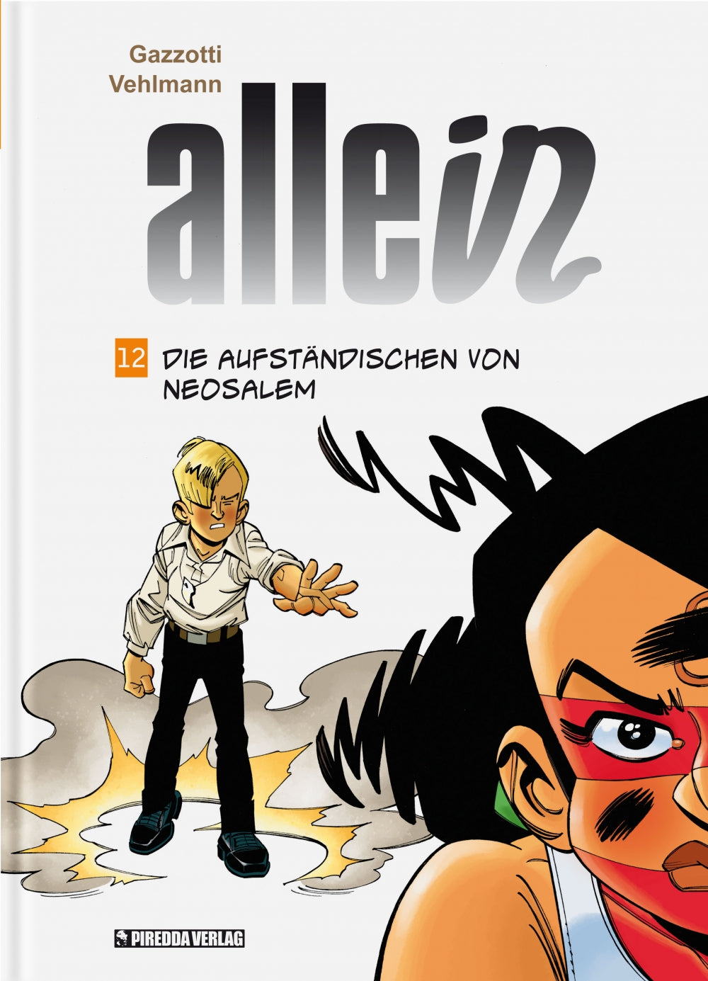 Allein 12 - Die Aufständischen von Neosalem