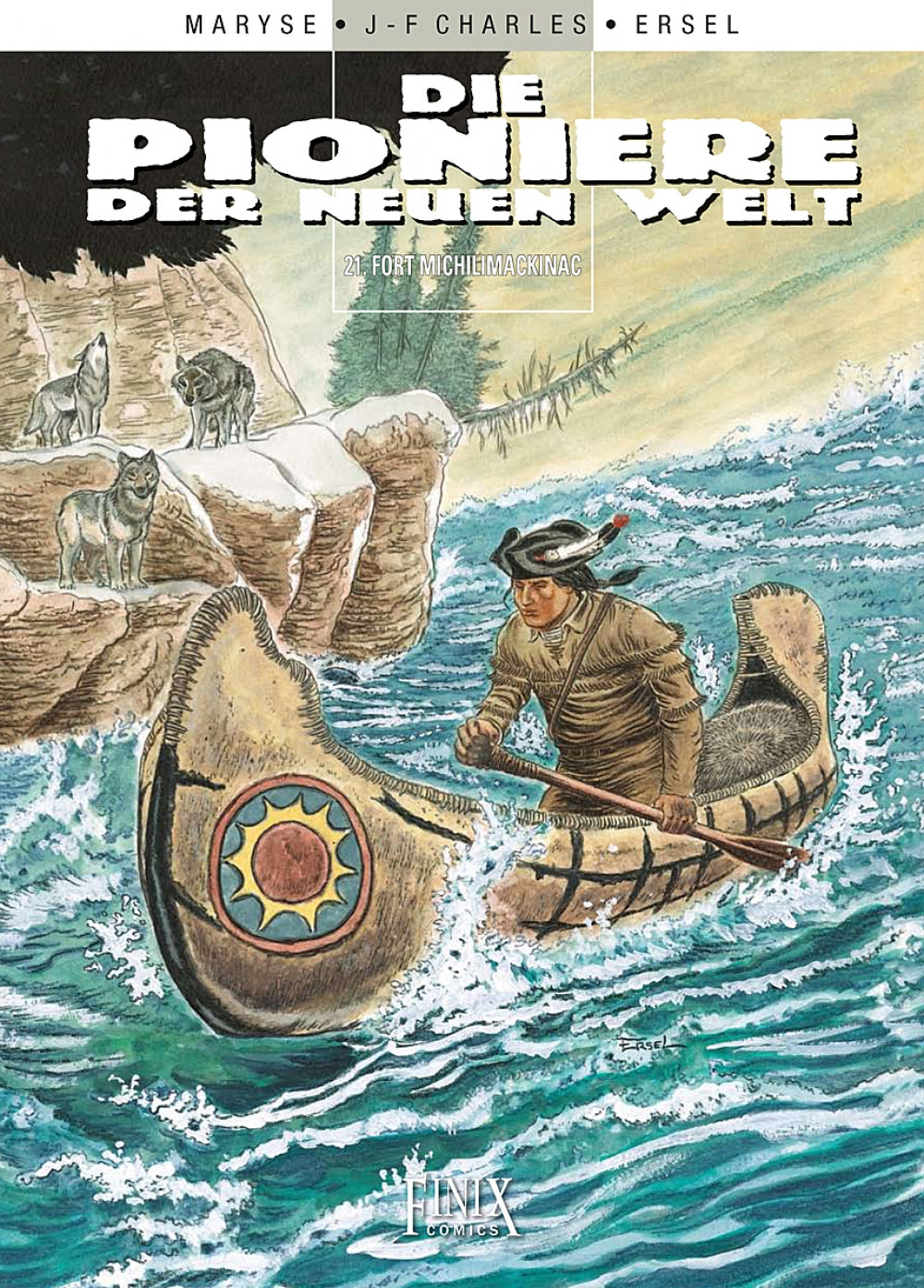 Die Pioniere der Neuen Welt 21 - Fort Michilimackinac