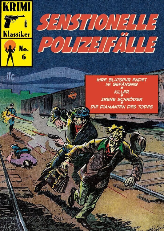 Krimi Klassiker 6 - Sensationelle Polizeifälle
