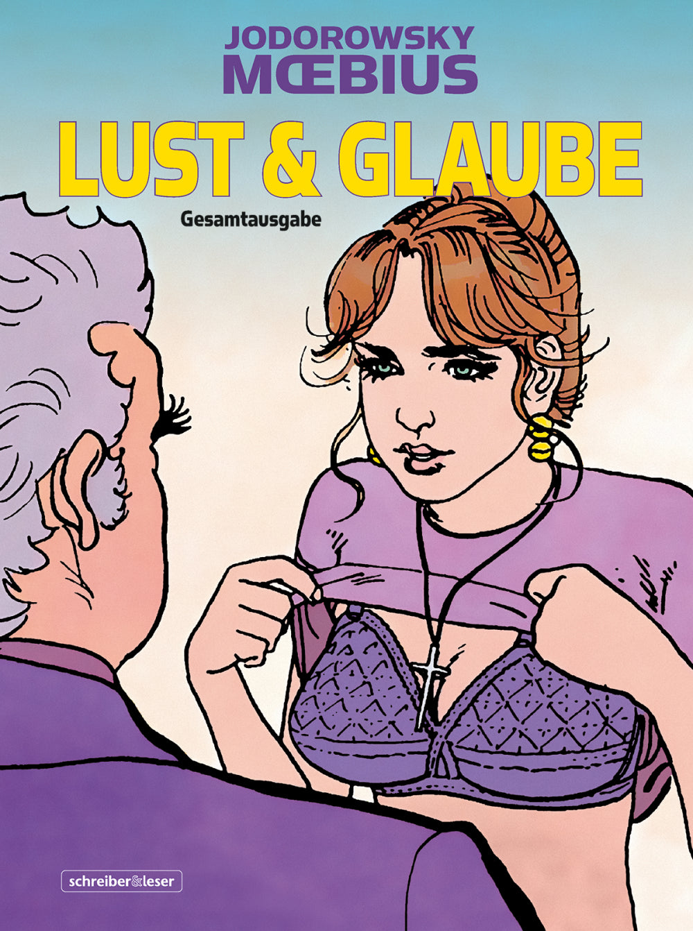 Lust und Glaube Gesamtausgabe (Neuedition)