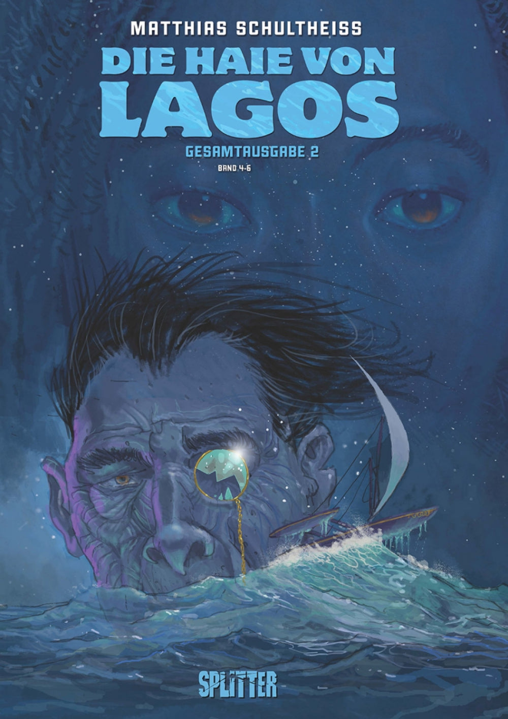 Die Haie von Lagos Gesamtausgabe 2 - Zweiter Zyklus (Band 4-6)