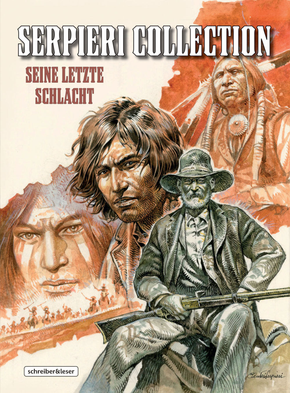Serpieri Collection Western 6 - Seine letzte Schlacht