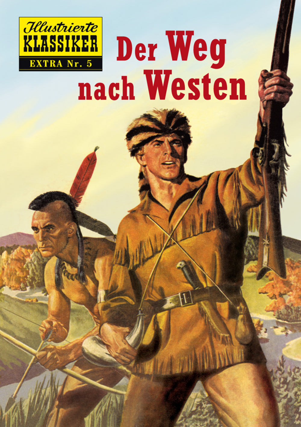 Illustrierte Klassiker Extra 5 - Der Weg nach Westen