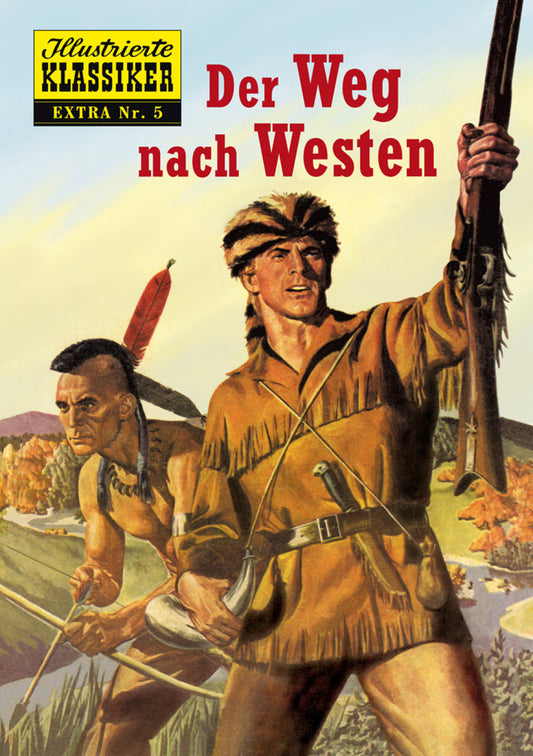 Illustrierte Klassiker Extra 5 - Der Weg nach Westen