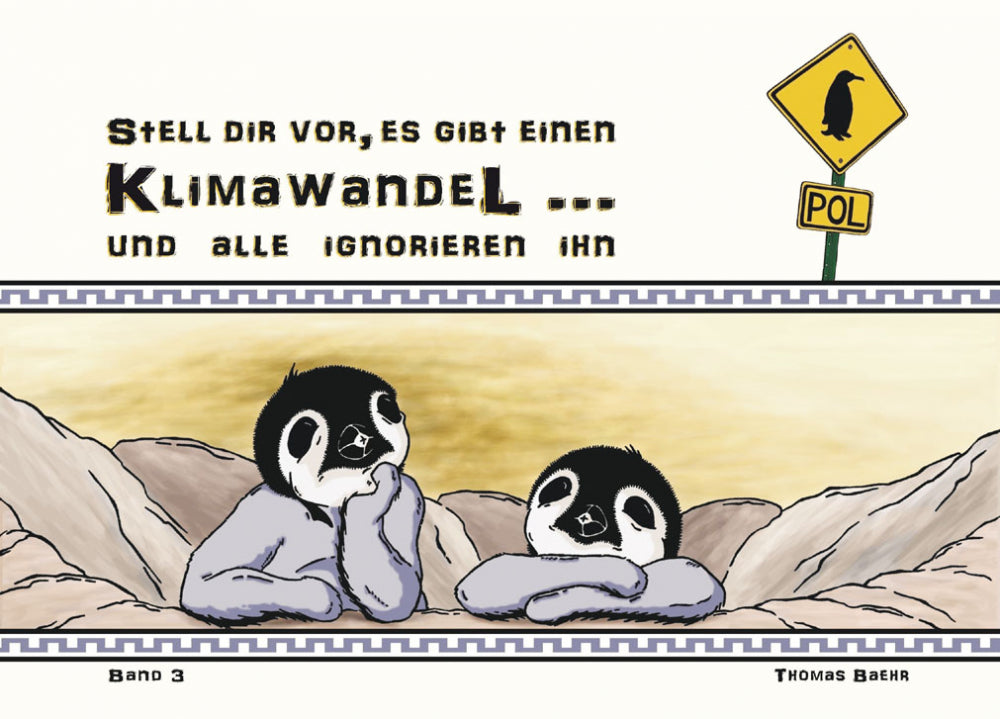 Pol 3 - Stell dir vor, es gibt einen Klimawandel - ...und alle ignorieren ihn