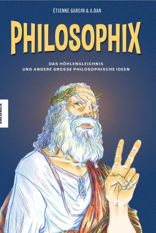Philosophix - Das Höhlengleichnis und andere große philosophische Ideen