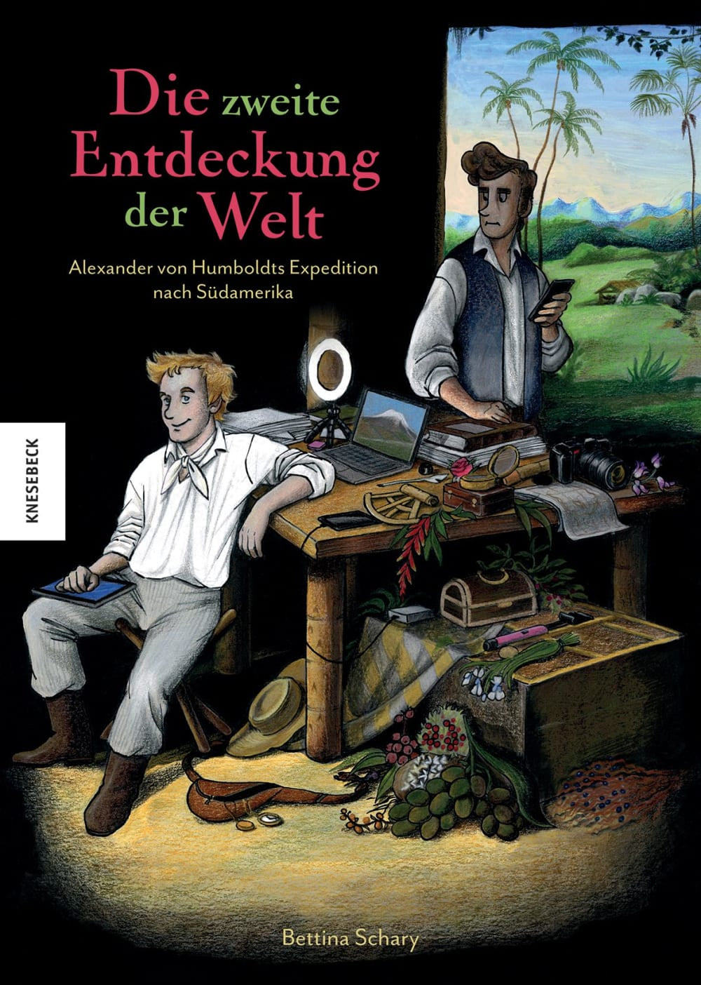 Die zweite Entdeckung der Welt - Alexander von Humboldts Expedition nach Südamerika