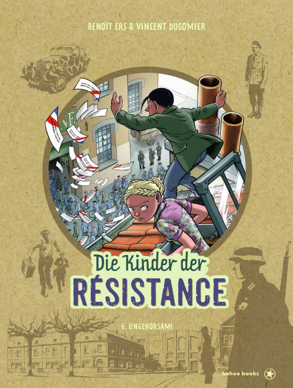Die Kinder der Résistance 6 - Ungehorsam