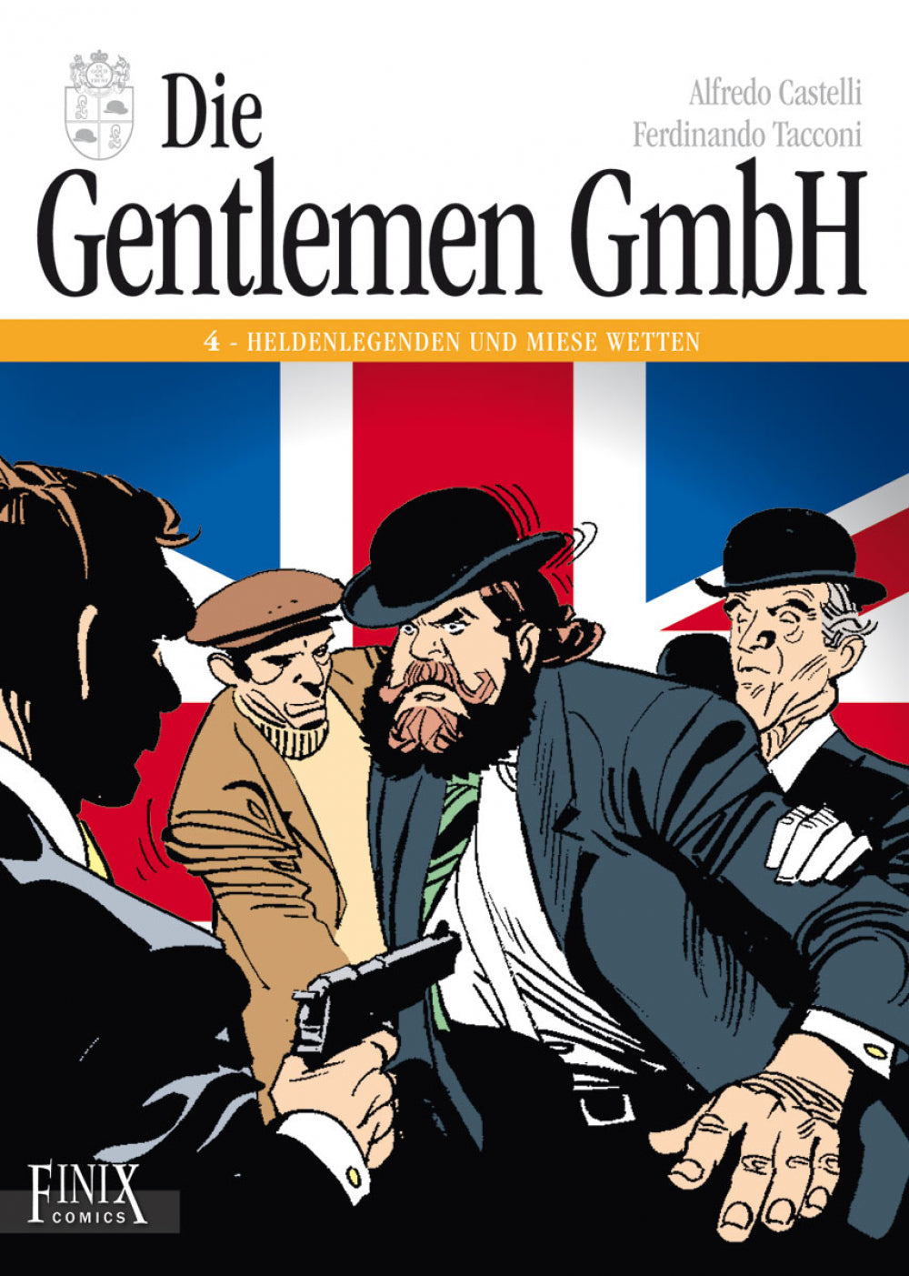 Die Gentlemen GmbH 4 - Heldenlegenden und miese Wetten