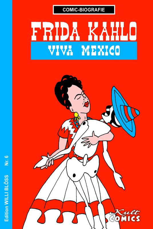 Comic-Biografie - Frida Kahlo - Viva Mexico