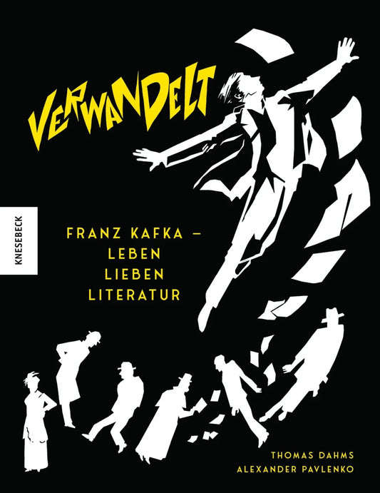 Verwandelt - Franz Kafka - Leben Lieben Literatur